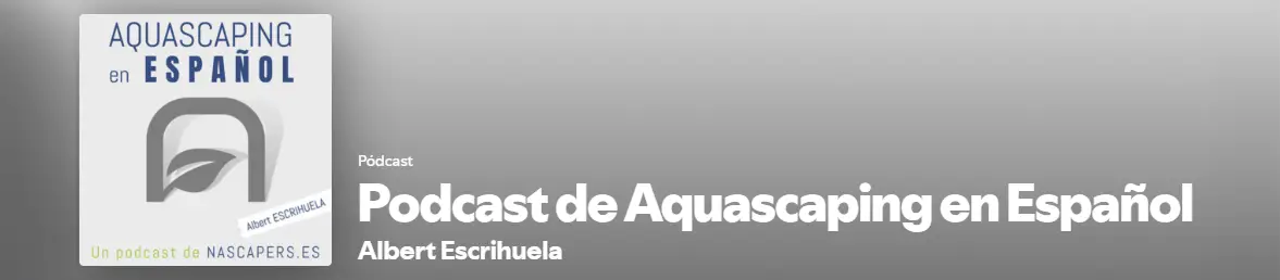 Pódcast de Aquascaping en Español